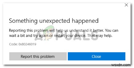 ঠিক করুন:উইন্ডোজ 10 ত্রুটি 0x80246019 
