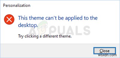 ফিক্স:এই থিমটি ডেস্কটপ উইন্ডোজ 10 এ প্রয়োগ করা যাবে না 