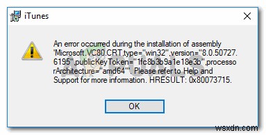 ঠিক করুন:অ্যাসেম্বলি Microsoft.VC80.CRT ইনস্টল করার সময় একটি ত্রুটি ঘটেছে 