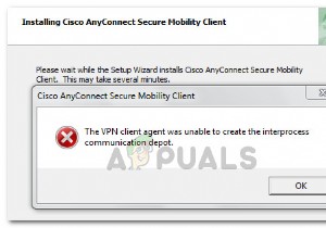 ঠিক করুন:ভিপিএন ক্লায়েন্ট এজেন্ট আন্তঃপ্রক্রিয়া যোগাযোগ ডিপো তৈরি করতে অক্ষম ছিল 