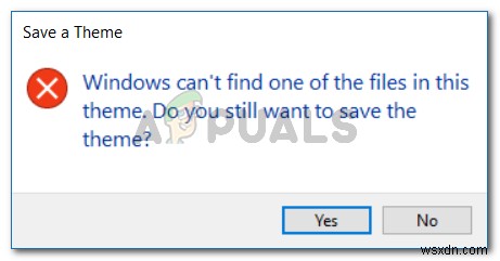 ঠিক করুন:উইন্ডোজ এই থিমের একটি ফাইল খুঁজে পাচ্ছে না 