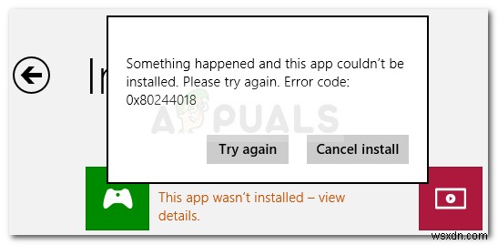 সংশোধন করুন:অ্যাপস ইনস্টল করার সময় ত্রুটি 0x80244018 