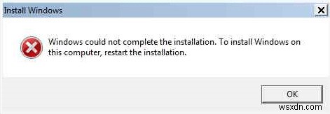 সমাধান:উইন্ডোজ ইনস্টলেশন সম্পূর্ণ করতে পারেনি