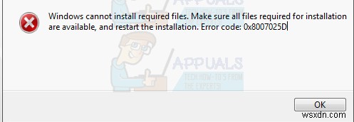 ফিক্স:উইন্ডোজ প্রয়োজনীয় ফাইলগুলি 0x8007025D ইনস্টল করতে পারে না