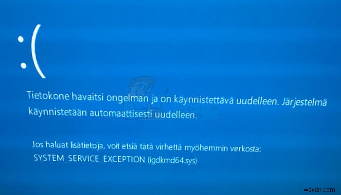 ঠিক করুন:SYSTEM_SERVICE_EXCEPTION (igdkmd64.sys) 