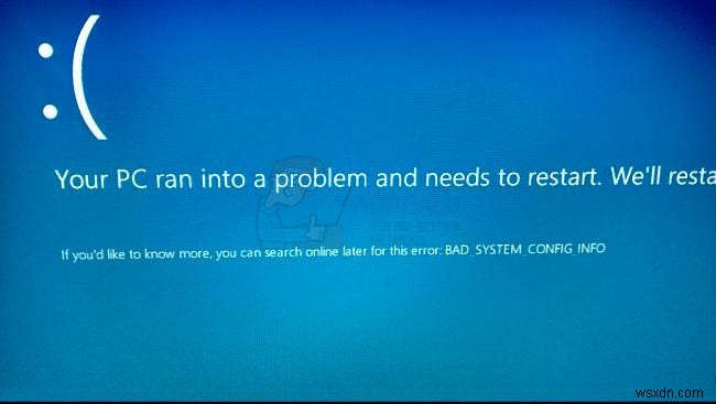 ঠিক করুন:Windows 10-এ BAD_SYSTEM_CONFIG_INFO (নীল স্ক্রীন) 