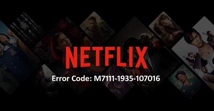 Netflix ত্রুটি কোড কিভাবে ঠিক করবেন:M7111-1935-107016? 