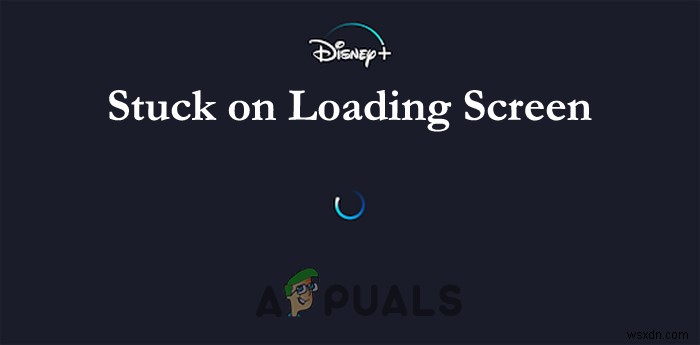 স্থির করুন:PC, TV, PS4 এবং আরও অনেক কিছুতে “Disney Plus Stuck on Loading Screen”