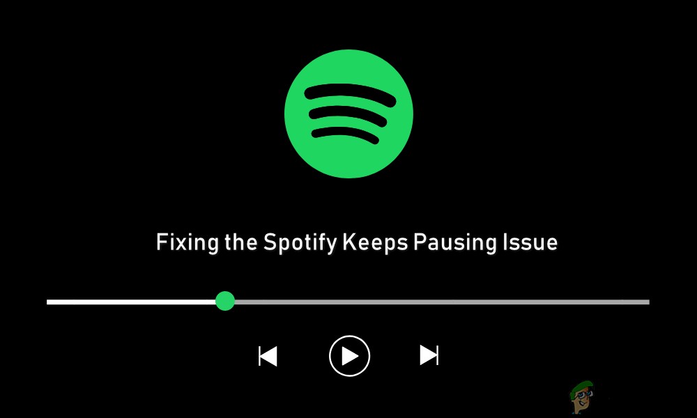 ঠিক করুন:Spotify সঙ্গীত বিরতি রাখে 