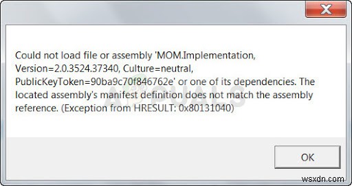 উইন্ডোজ 7, ​​8 এবং 10-এ ফাইল বা সমাবেশ  MOM.Implementation  লোড করা যায়নি কীভাবে ঠিক করবেন 