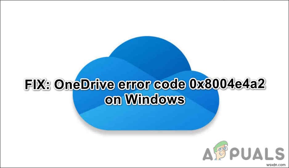 OneDrive-এ  Error Code 0x8004e4a2  কিভাবে ঠিক করবেন? 