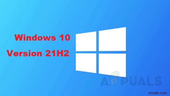 কিভাবে Windows 10 সংস্করণ 21H2 ইনস্টল/আপডেট করবেন? 