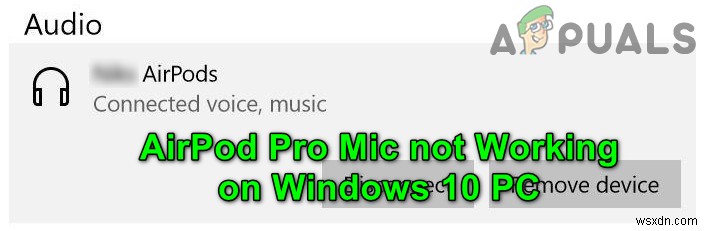 [সমাধান] Windows 10 এ AirPods Pro মাইক্রোফোন সমস্যা 