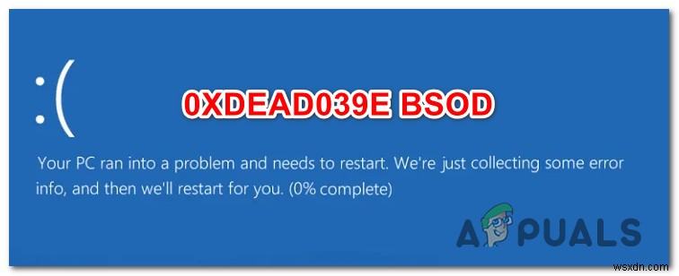 উইন্ডোজ 10 এ 0xDEAD039E BSOD কিভাবে ঠিক করবেন 