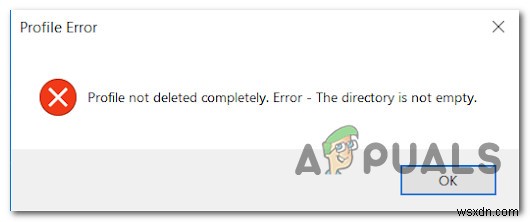 ঠিক করুন:উইন্ডোজ 10-এ  প্রোফাইল সম্পূর্ণরূপে মুছে ফেলা হয়নি  ত্রুটি 