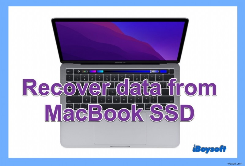 [গাইড] কিভাবে MacBook SSD থেকে ডেটা পুনরুদ্ধার করবেন