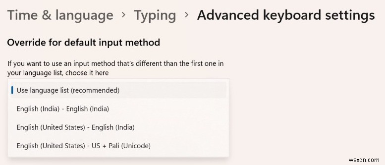 Windows 11 এ ডিফল্ট ইনপুট পদ্ধতি ওভাররাইড কিভাবে পরিবর্তন করবেন