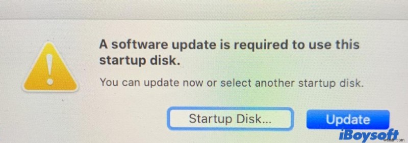 ম্যাকে এই স্টার্টআপ ডিস্কটি ব্যবহার করার জন্য একটি সফ্টওয়্যার আপডেটের প্রয়োজন ঠিক করুন