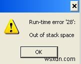 কিভাবে রানটাইম ত্রুটি 28 ঠিক করবেন – “আউট অফ স্ট্যাক স্পেস”