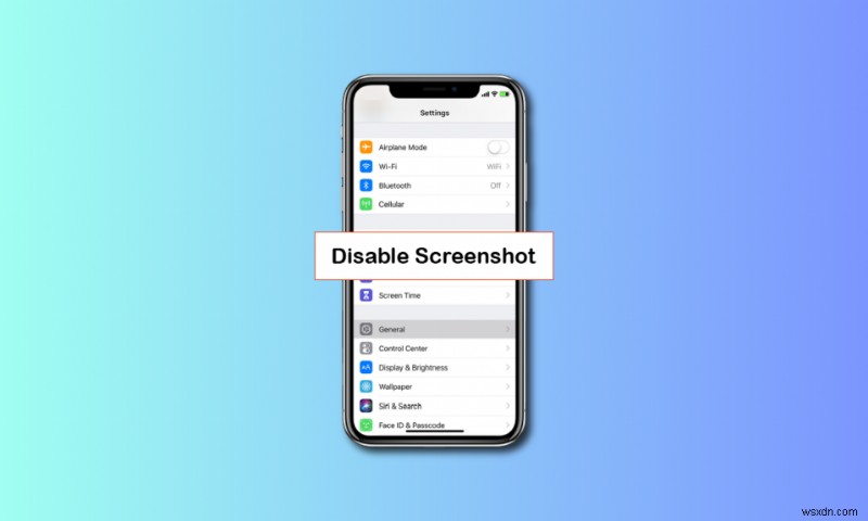 আইফোনে স্ক্রিনশট কীভাবে অক্ষম করবেন