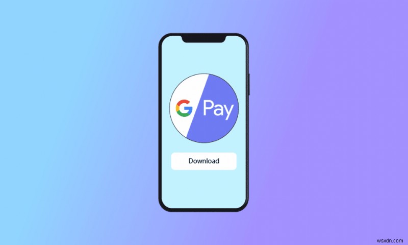 আইফোনের জন্য Google Pay অ্যাপ ডাউনলোড কীভাবে সম্পাদন করবেন