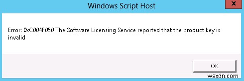 ত্রুটি সংশোধন করুন 0xC004F050 সফ্টওয়্যার লাইসেন্সিং পরিষেবা রিপোর্ট করেছে যে পণ্য কীটি অবৈধ 