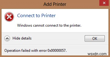 প্রিন্টার ইনস্টলেশন ত্রুটি 0x00000057 ঠিক করুন [সমাধান] 
