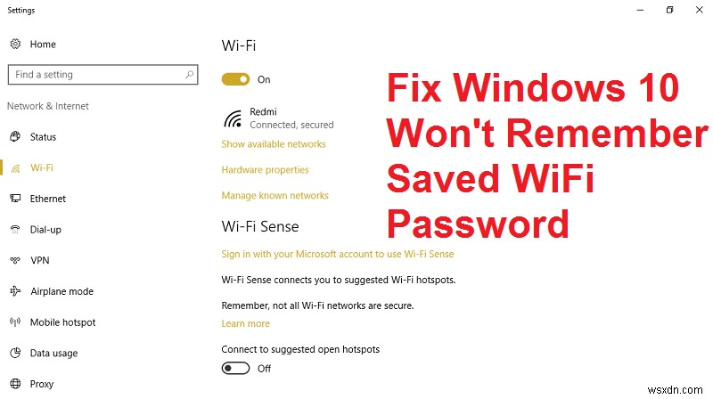 Windows 10 সংরক্ষিত ওয়াইফাই পাসওয়ার্ড মনে রাখবে না [সমাধান] 