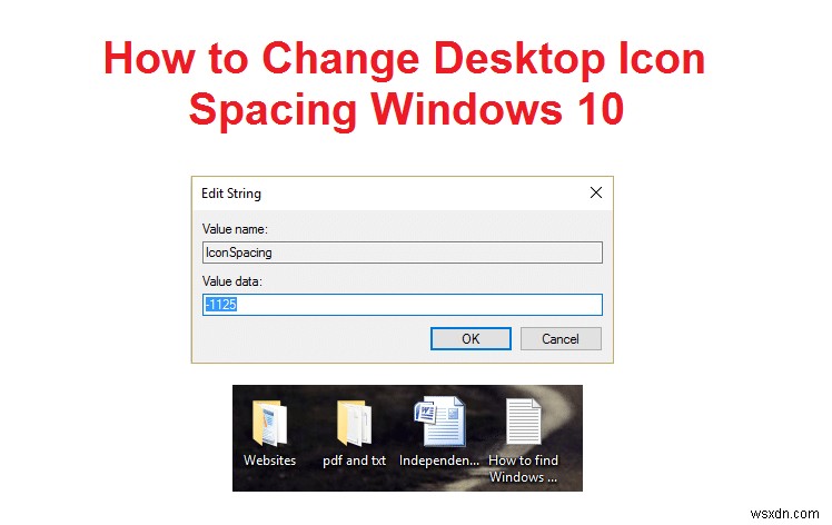 উইন্ডোজ 10 এ কিভাবে ডেস্কটপ আইকন স্পেসিং পরিবর্তন করবেন 