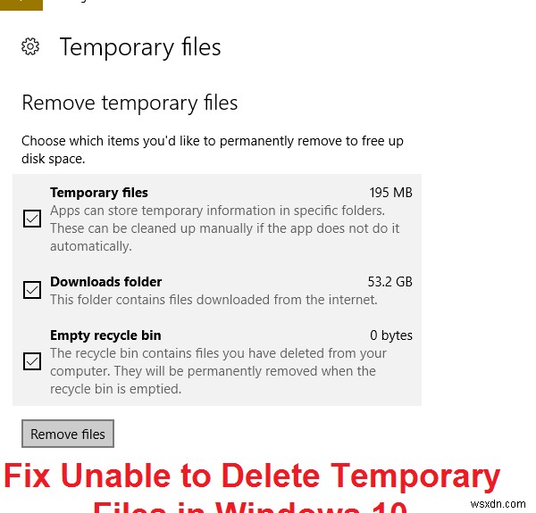 উইন্ডোজ 10 এ অস্থায়ী ফাইলগুলি মুছতে অক্ষম ঠিক করুন 