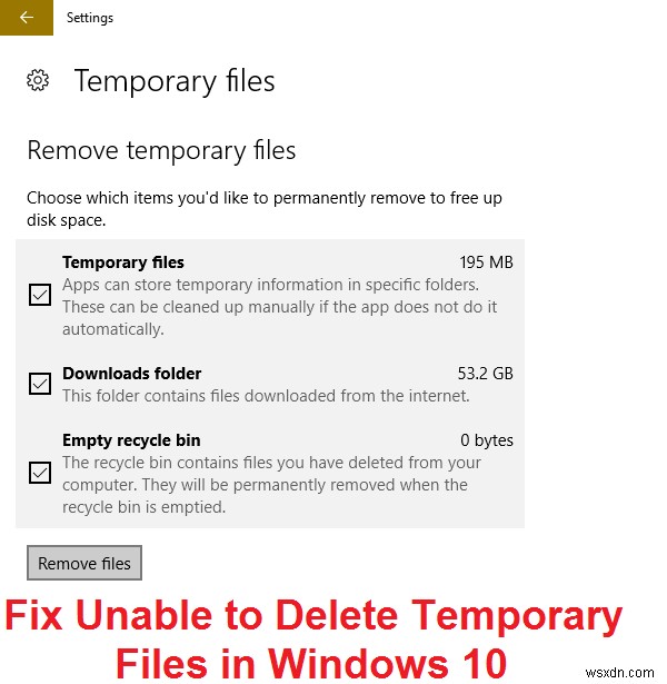 উইন্ডোজ 10 এ অস্থায়ী ফাইলগুলি মুছতে অক্ষম ঠিক করুন 
