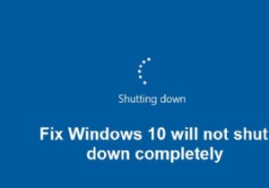 Fix Windows 10 সম্পূর্ণরূপে বন্ধ হবে না