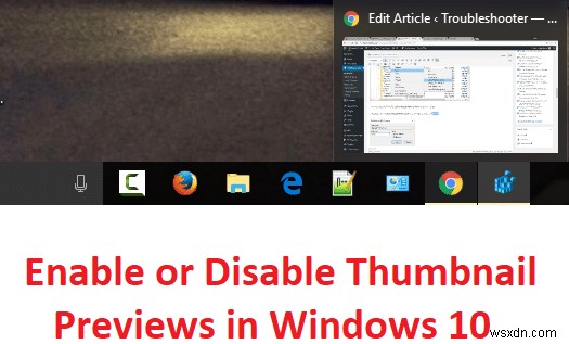 Windows 10-এ থাম্বনেইল প্রিভিউ সক্ষম বা অক্ষম করুন 