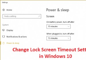 Windows 10-এ লক স্ক্রীন টাইমআউট সেটিং পরিবর্তন করুন 