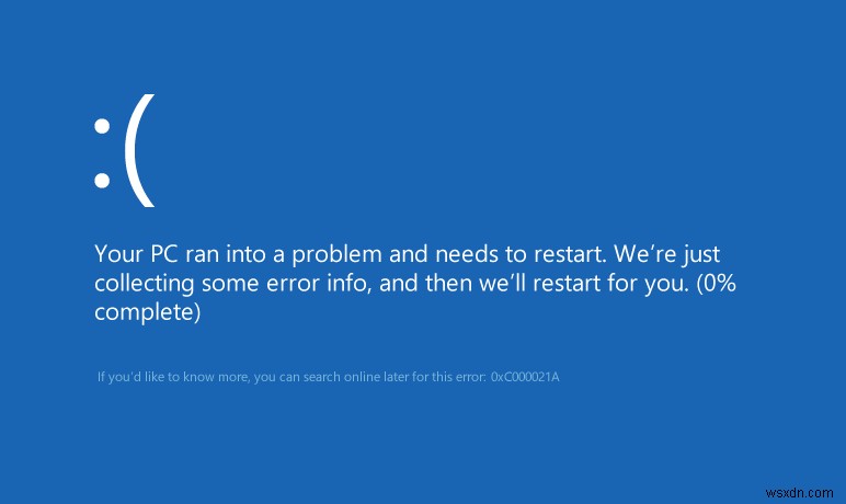 Windows 10-এ BSOD ত্রুটি 0xc000021a ঠিক করুন 