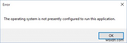 অপারেটিং সিস্টেমটি ঠিক করুন এই অ্যাপ্লিকেশনটি চালানোর জন্য বর্তমানে কনফিগার করা নেই৷ 