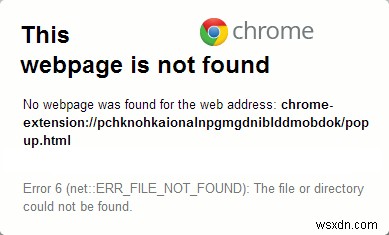 Google Chrome ত্রুটি 6 ঠিক করুন (নেট::ERR_FILE_NOT_FOUND) 