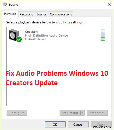 উইন্ডোজ 10 ক্রিয়েটর আপডেট অডিও সমস্যার সমাধান করুন 
