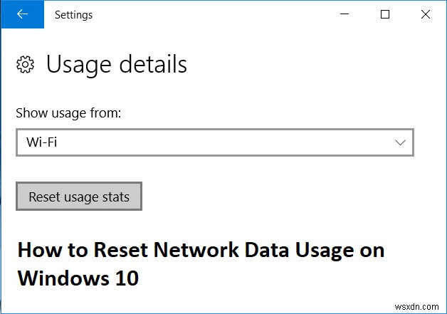 Windows 10 এ নেটওয়ার্ক ডেটা ব্যবহার রিসেট করুন [গাইড] 