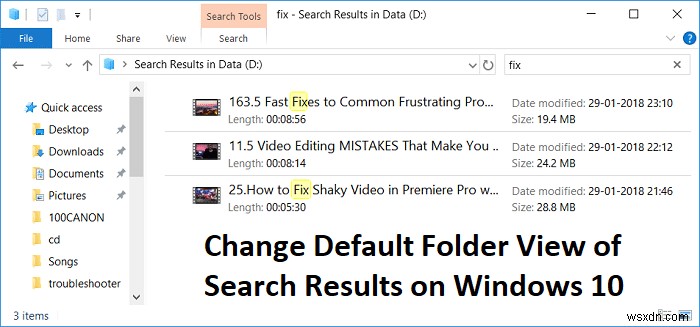 Windows 10-এ সার্চ ফলাফলের ডিফল্ট ফোল্ডার ভিউ পরিবর্তন করুন 