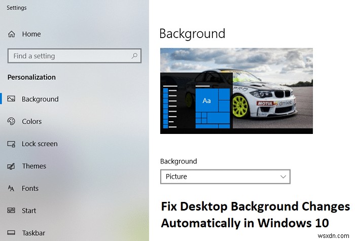 উইন্ডোজ 10 এ স্বয়ংক্রিয়ভাবে ডেস্কটপ পটভূমি পরিবর্তনগুলি ঠিক করুন 