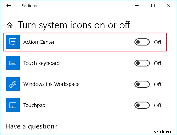 Windows 10 এ অ্যাকশন সেন্টার সক্ষম বা অক্ষম করুন