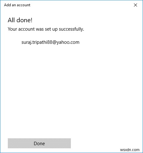 Windows 10 মেল অ্যাপে Yahoo ইমেল অ্যাকাউন্ট সেট আপ করুন