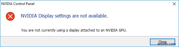NVIDIA ডিসপ্লে সেটিংস উপলভ্য নয় ত্রুটি ঠিক করুন