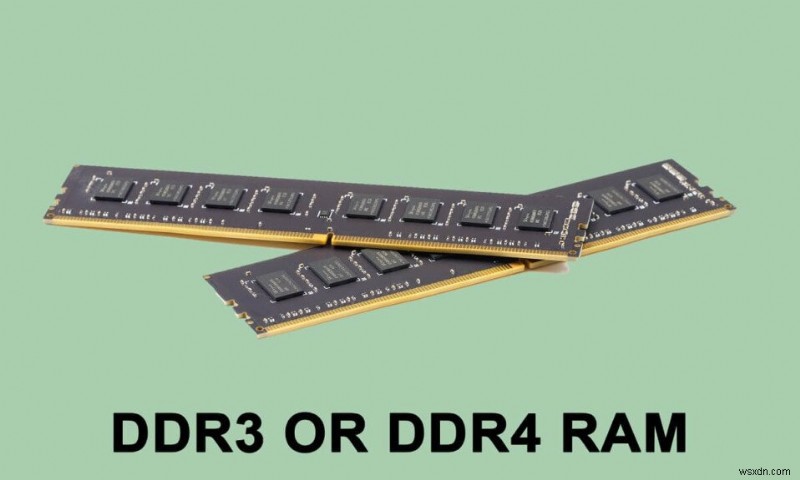 Windows 10-এ আপনার RAM টাইপ DDR3 বা DDR4 কিনা তা পরীক্ষা করুন 