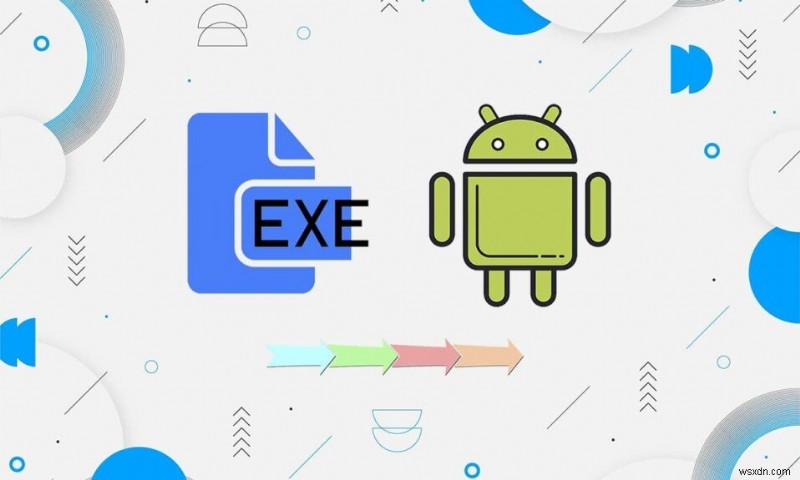 কীভাবে EXE কে APK তে রূপান্তর করবেন