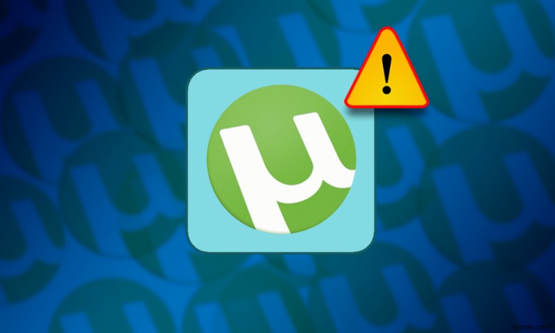 কিভাবে ঠিক করবেন uTorrent অ্যাক্সেস অস্বীকার করা হয়েছে