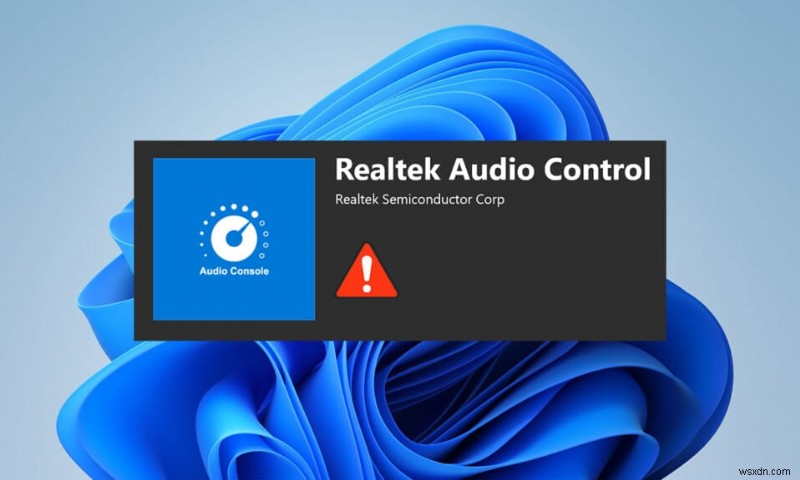 Windows 11 এ কাজ করছে না Realtek অডিও কনসোল ঠিক করুন