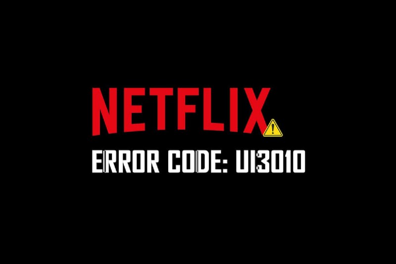 কিভাবে Netflix ত্রুটি UI3010 ঠিক করবেন 