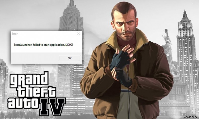 GTA 4 Seculauncher অ্যাপ্লিকেশান 2000 শুরু করতে ব্যর্থ হয়েছে তা ঠিক করুন 